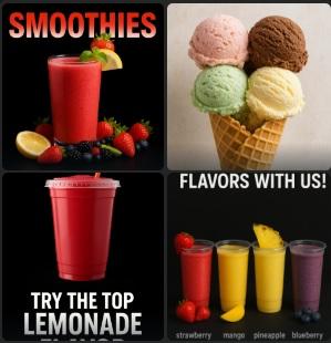 Ice cream, smoothie, milkshake, lemonade.